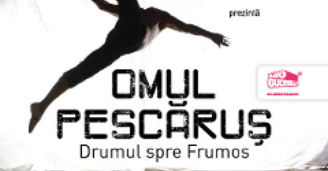 Omul Pescarus sau Drumul spre Frumos