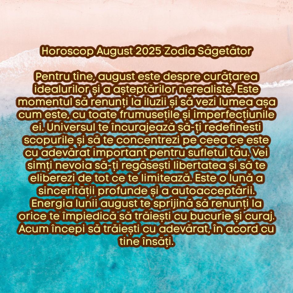 Horoscop august 2025. Marea curățare cosmică. Lăsăm tot ce nu ne mai servește și renaștem. Acum începem să trăim cu adevărat