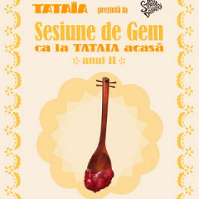 Sesiune de gem ca la Tataia acasa!