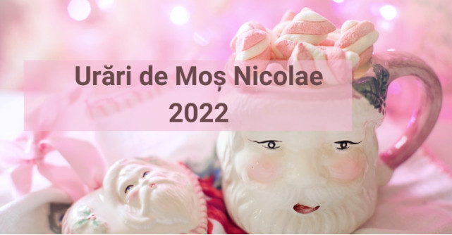 Urari de Mos Nicolae: Nu stii ce sa le scrii rudelor sau prietenilor? Iata cele mai frumoase mesaje si felicitari!
