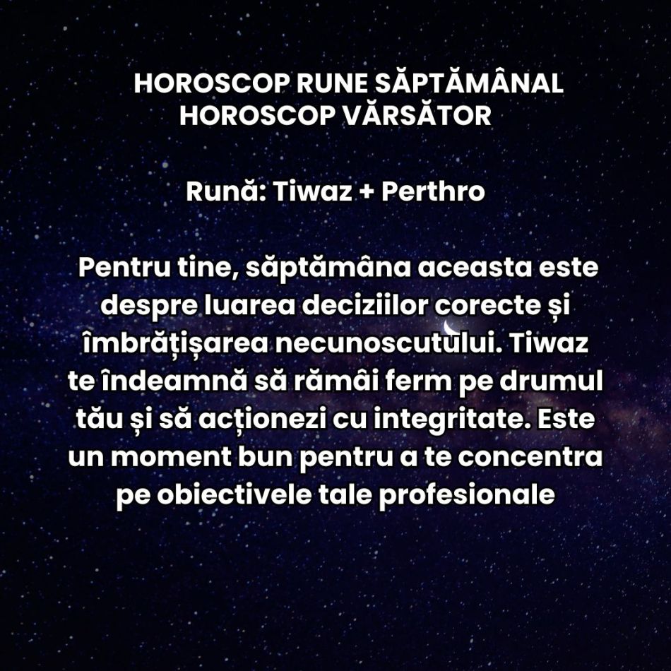 Horoscop Rune săptămâna 20-26 ianuarie 2025: Cu Soarele în Vărsător, Runele ne îndeamnă să fim nonconformiști și încrezători!