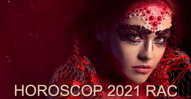 Horoscop 2021 RAC: pui pe primul loc ceea ce contează cu adevărat pentru tine