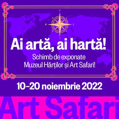 Ai artă, ai hartă!  Schimb de exponate între Art Safari și Muzeul Hărților și Cărții Vechi, în perioada 10-20 noiembrie 2022