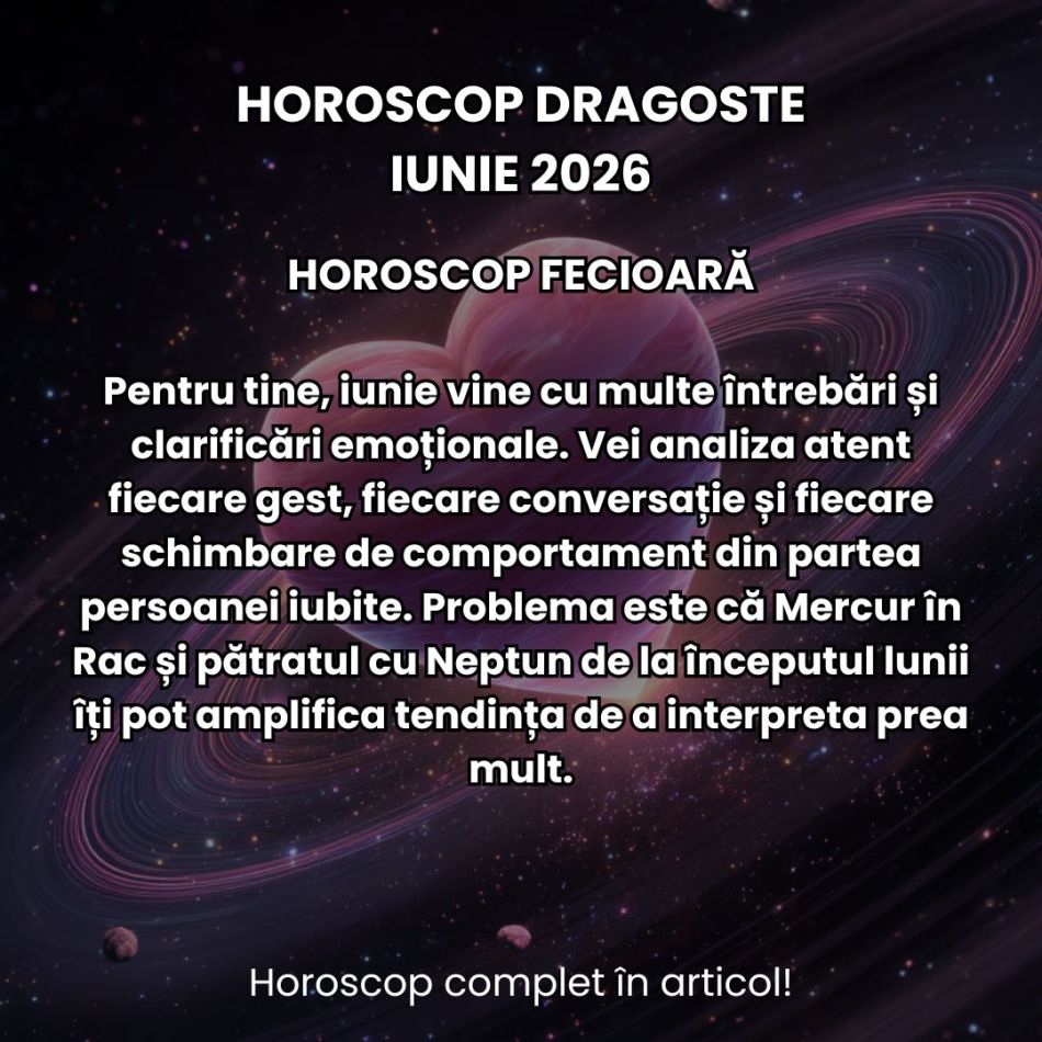 Horoscop dragoste iunie 2026: Prima lună de vară nu duce lipsă de magie romantică. Multe zodii trăiesc povești de neuitat