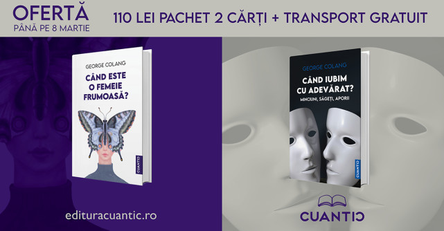 George Colang scrie despre  dragoste, relații și femei în două cărți remarcabile lansate la Editura CUANTIC