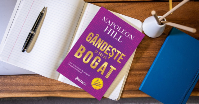 Editura Librex lansează ”Gândește și vei fi bogat”, cea mai bună carte motivațională a tuturor timpurilor