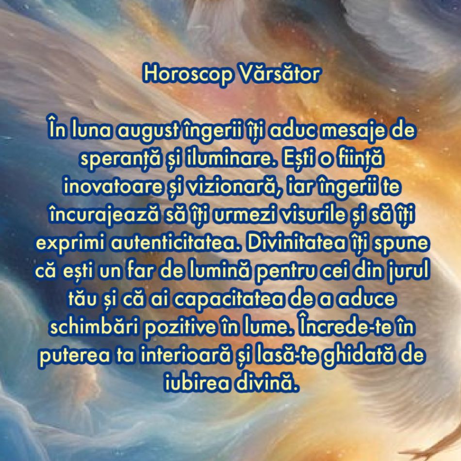 Divinitatea vorbește cu noi. Mesajul îngerilor pentru august pentru fiecare zodie în parte