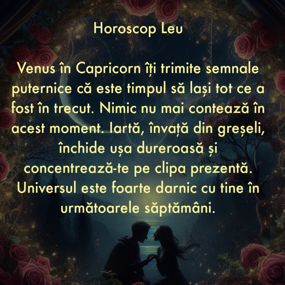 Venus intră în Capricorn pentru a ne rezolva toate problemele inimii. Sfatul Universului pentru fiecare zodie în parte