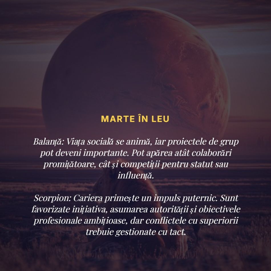 Marte în Leu până pe 25 noiembrie 2026: Foc, ego și ambiție. Suntem împinși la acțiune extremă, iar mândria va dicta fiecare pas