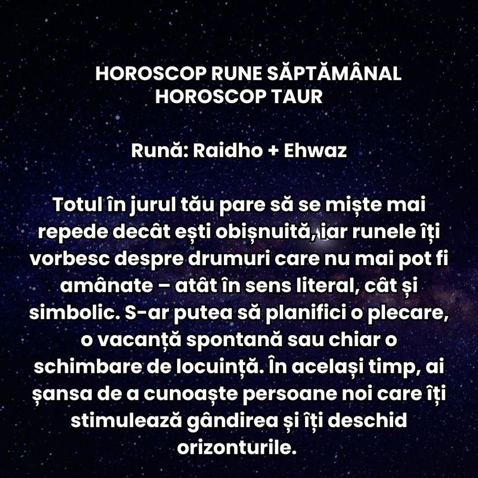 Horoscop Rune săptămâna 11-17 august 2025: Direcție, claritate și strălucire sunt cuvintele-cheie la mijlocul lunii!