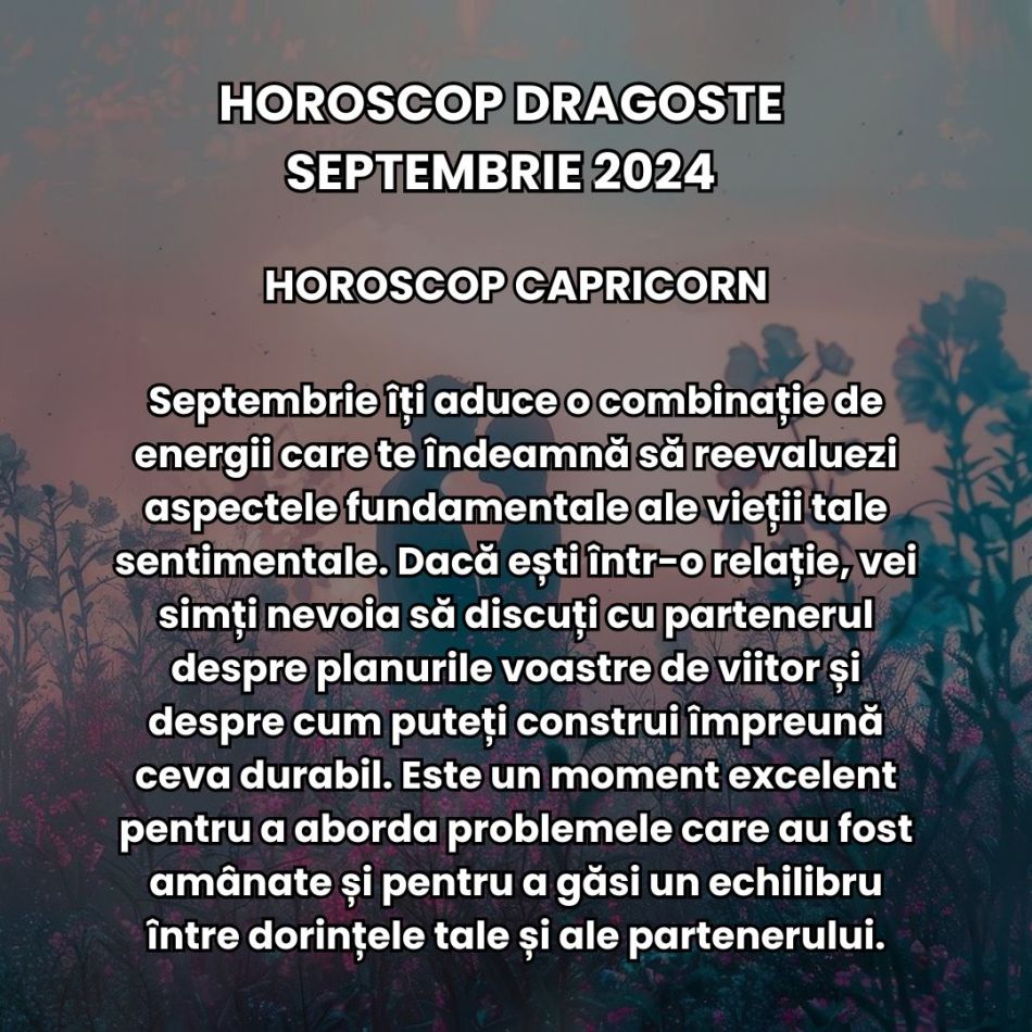 Horoscop dragoste septembrie 2024: Prima lună de toamnă aduce un val masiv de fluctuații emoționale, dar și regăsiri romantice
