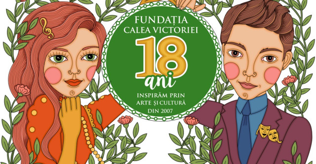 Fundația Calea Victoriei împlinește 18 ani  - o vârstă a curajului, a bucuriei și a comunității -