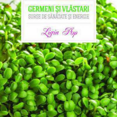 Germeni si vlastari. Surse de sanatate si energie 