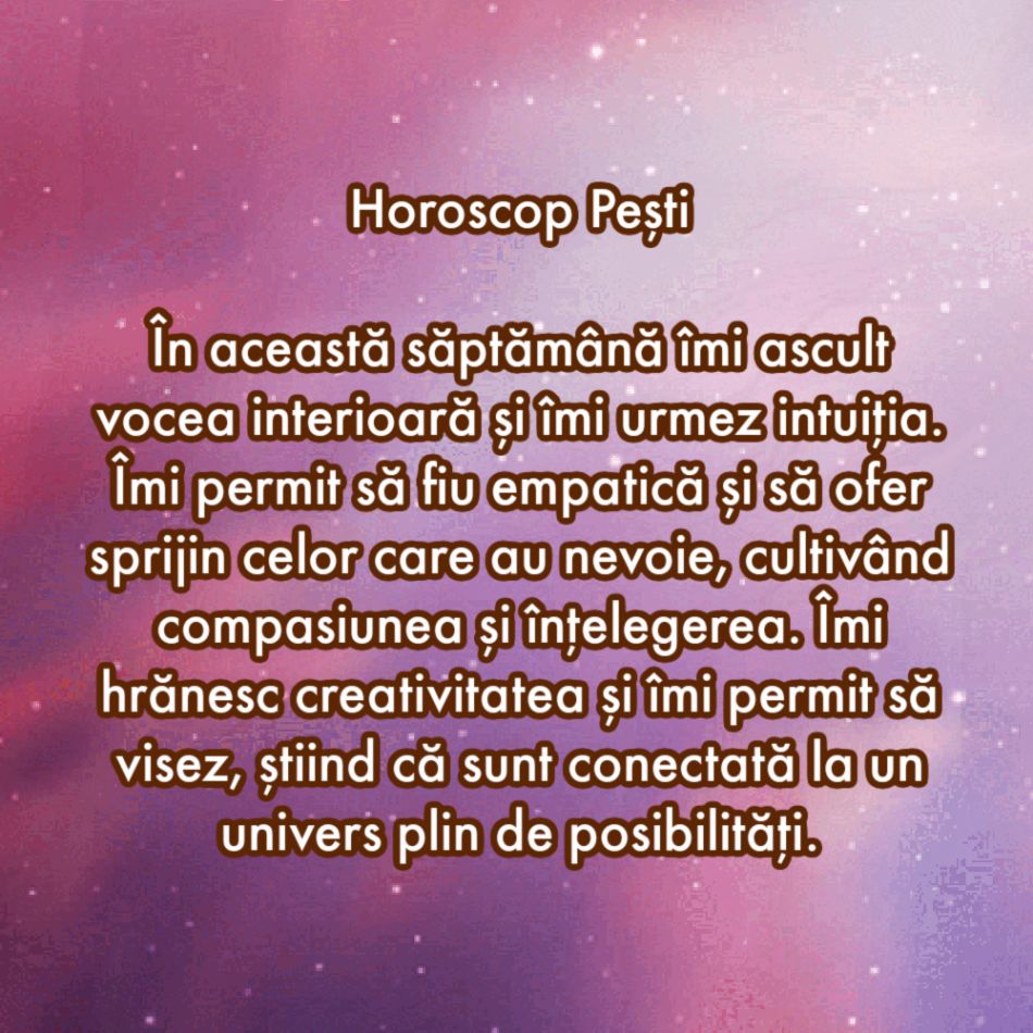 Horoscop pentru suflet: Mantra zodiei tale pentru săptămâna 22-28 iulie