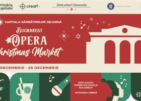 Târg de Crăciun gratuit: Bucharest Opera Christmas Market se deschide de Moș Nicolae