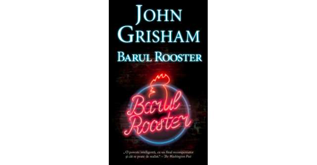 Barul Rooster - John Grisham