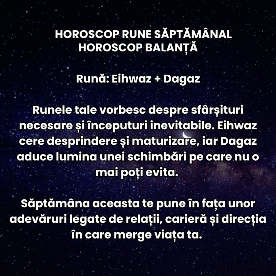 Horoscop Rune săptămâna 25-31 mai 2026: Ne aflăm la intersecția dintre trecut și viitor. Trebuie să alegem ce luăm cu noi
