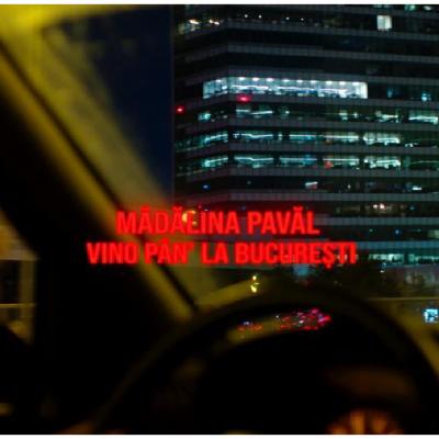 Mădălina Pavăl a lansat pe 26 noiembrie Vino pân’ la București, un cântec despre tot felul de începuturi