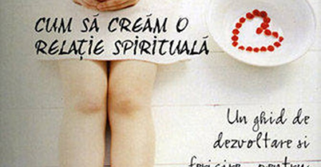 Cum sa cream o relatie spirituala 