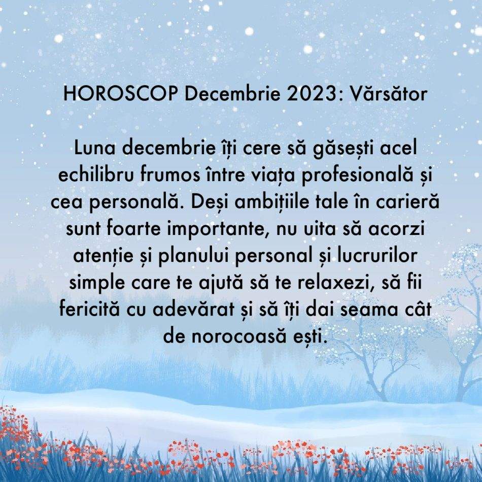 Horoscop decembrie 2023: Prima luna de iarnă, ultima lună a anului. Îngerii ne sunt alături și ne protejează de tot răul