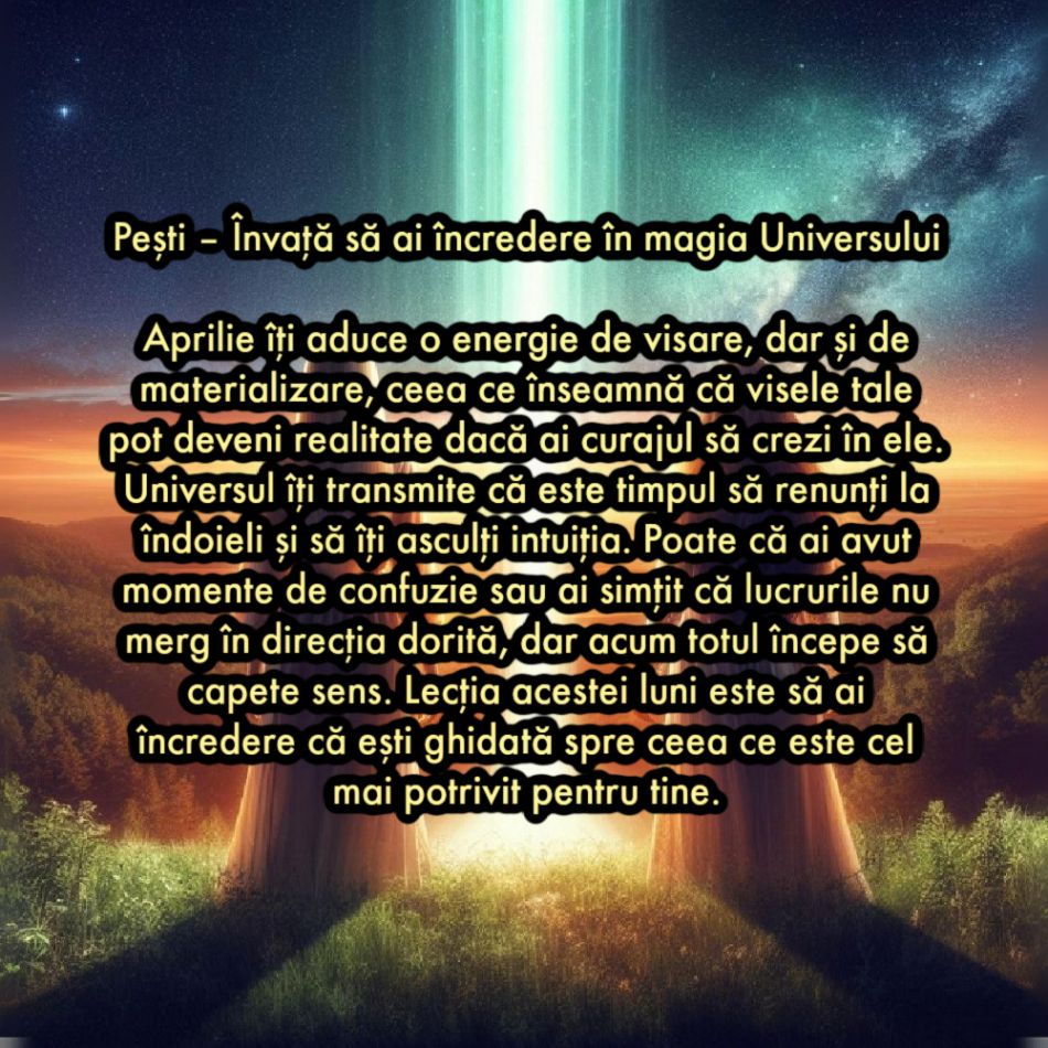 Aprilie 2025 ne schimbă destinul! Mesajul cosmic pe care fiecare zodie trebuie să-l asculte