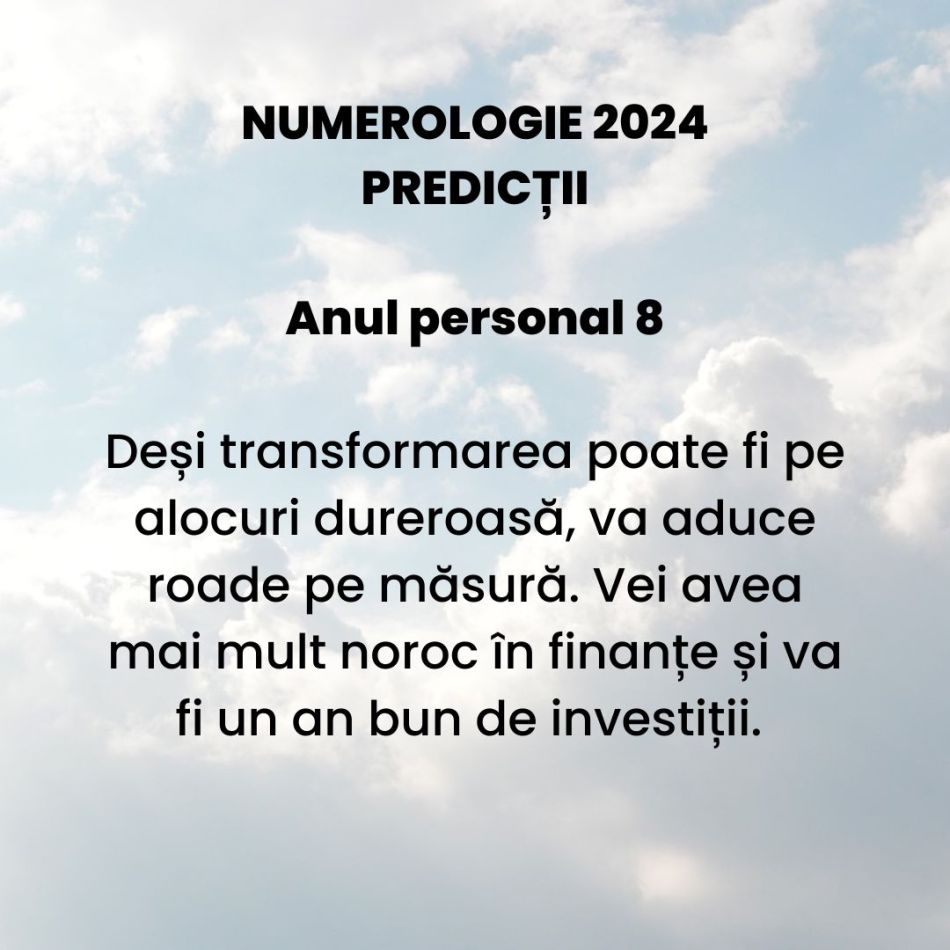 Numerologie: Anul 2024 stă sub influența cifrei 8! La ce trebuie să ne așteptăm?