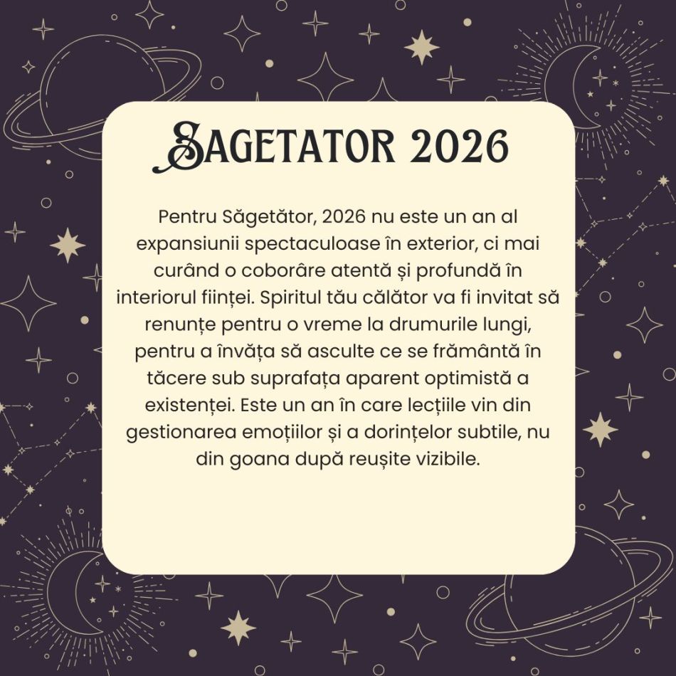 Horoscop Săgetător 2026 – Vei învăța să alegi ceea ce-ți hrănește spiritul, nu doar orgoliul.