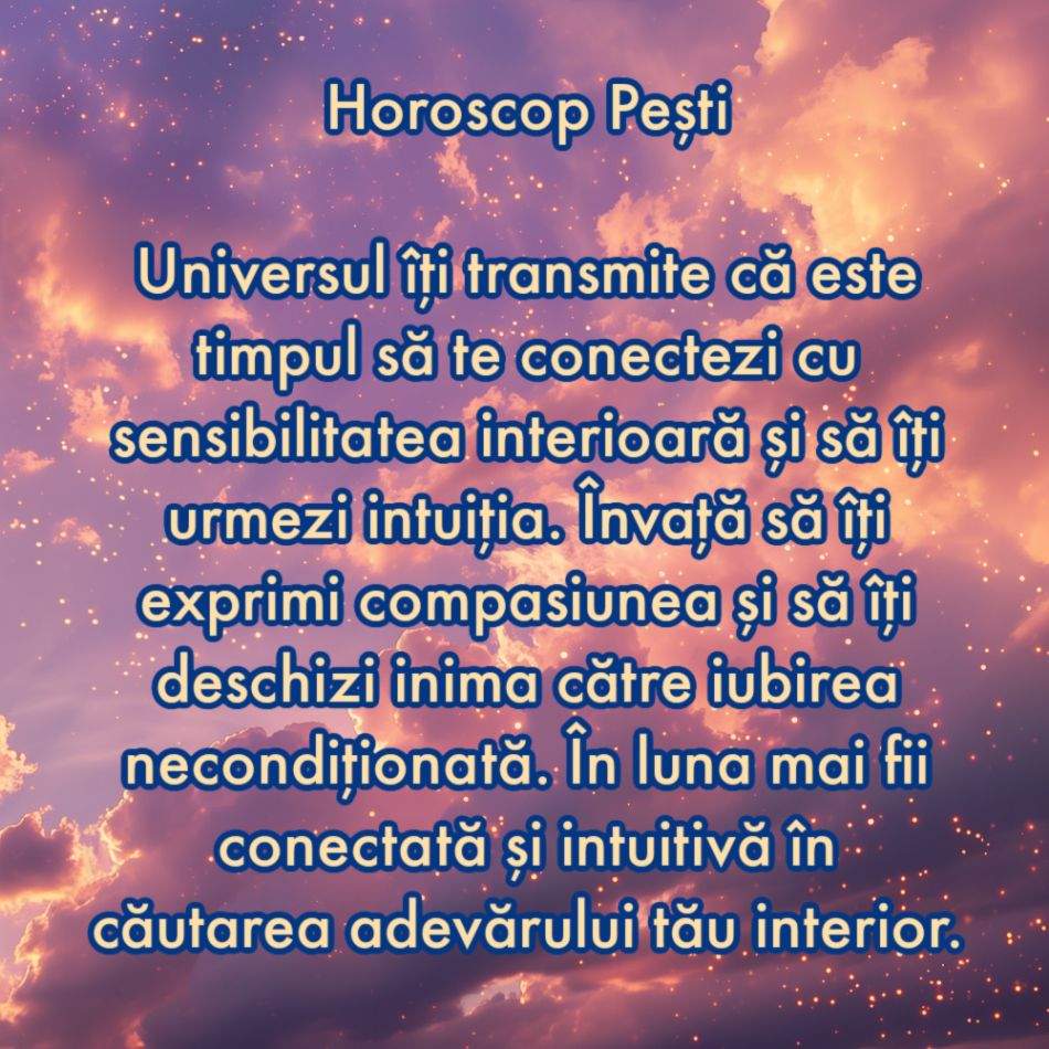 Sfatul suprem al Universului pentru zodia ta în luna mai 2024