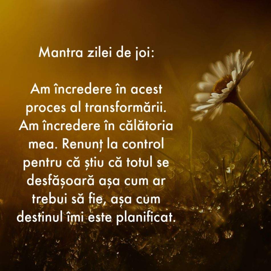 7 Mantre puternice pentru fiecare zi a săptămânii (3-9 iulie)