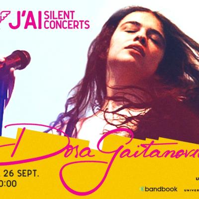 Silent Concert Dora Gaitanovici pe 26 septembrie la J’ai Bistrot București