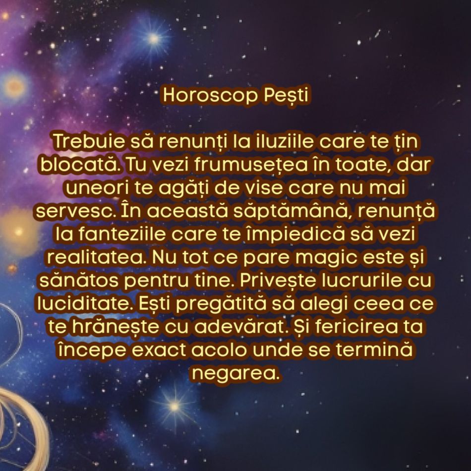 La ce trebuie să renunți în săptămâna 11–17 august ca să atragi fericirea în viața ta, în funcție de zodie
