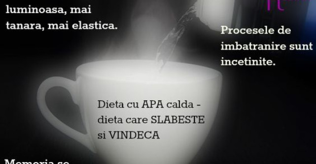 Dieta cu APA calda - dieta care SLABESTE si VINDECA