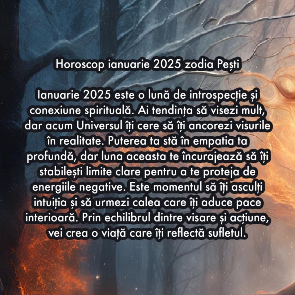 Horoscop ianuarie 2025. O lună de cotitură pentru toate zodiile. Înfruntăm karma sau ne revendicăm puterea?