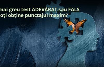 Cel mai greu test ADEVARAT sau FALS: Tu poti obtine punctajul maxim?
