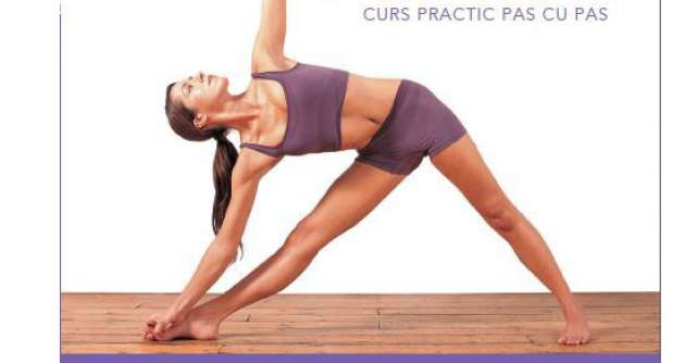 Notiuni fundamentale de Yoga. Curs practic pas cu pas