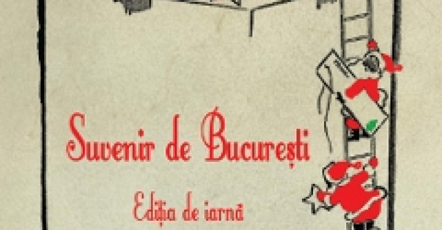 Suvenir de Bucuresti: editia de iarna