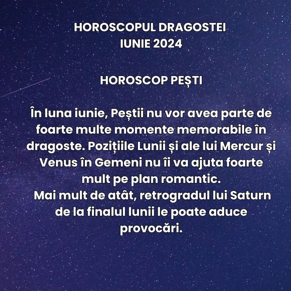 Horoscopul Dragostei Iunie 2024: Unele situații romantice incerte primesc claritate, altele au parte de sensibilitate și calm