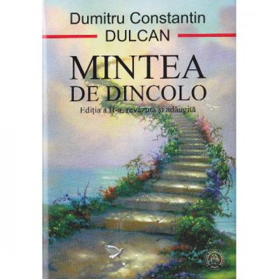 Prof. Dumitru Constantin Dulcan: Mintea de dincolo