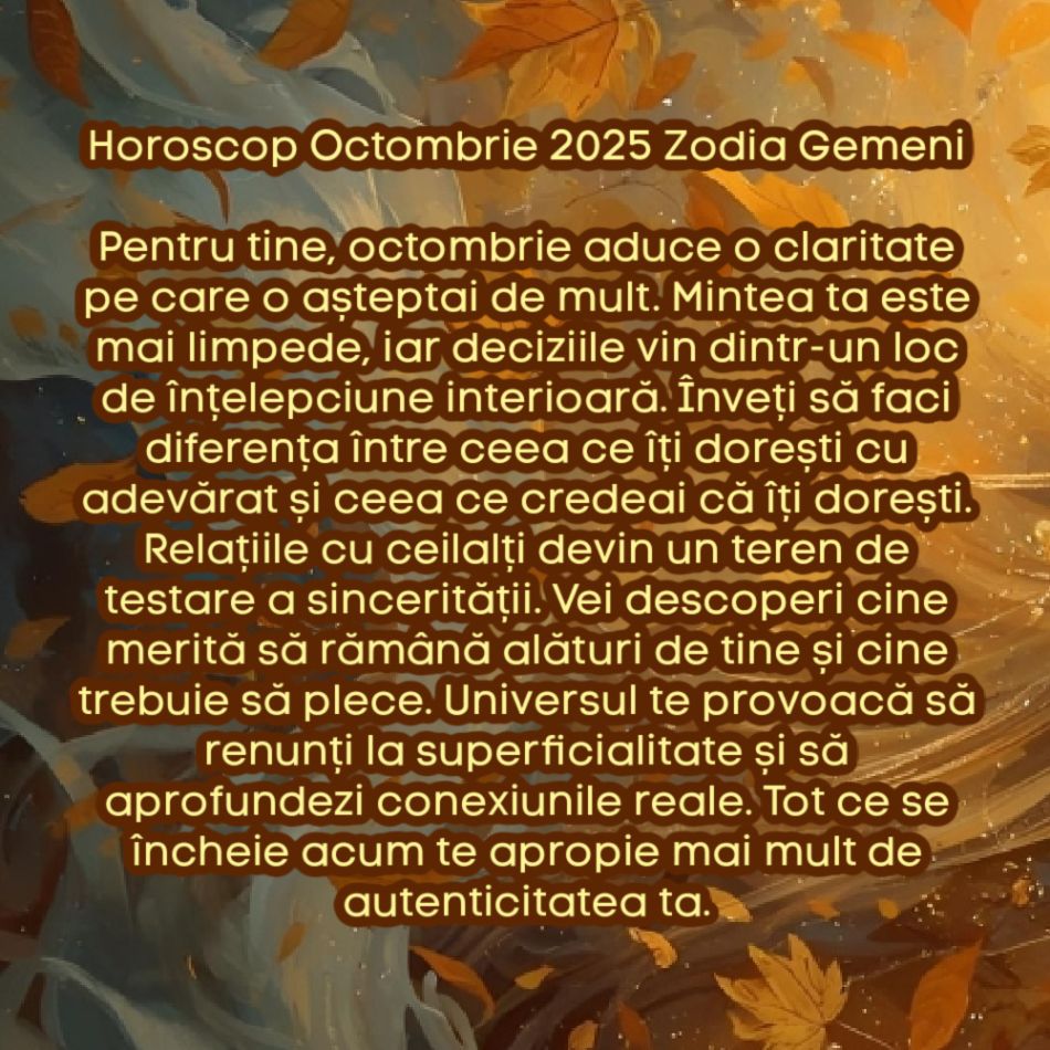 Horoscop Octombrie 2025. Cercul se închide. Tot ce am trăit până acum își găsește sensul