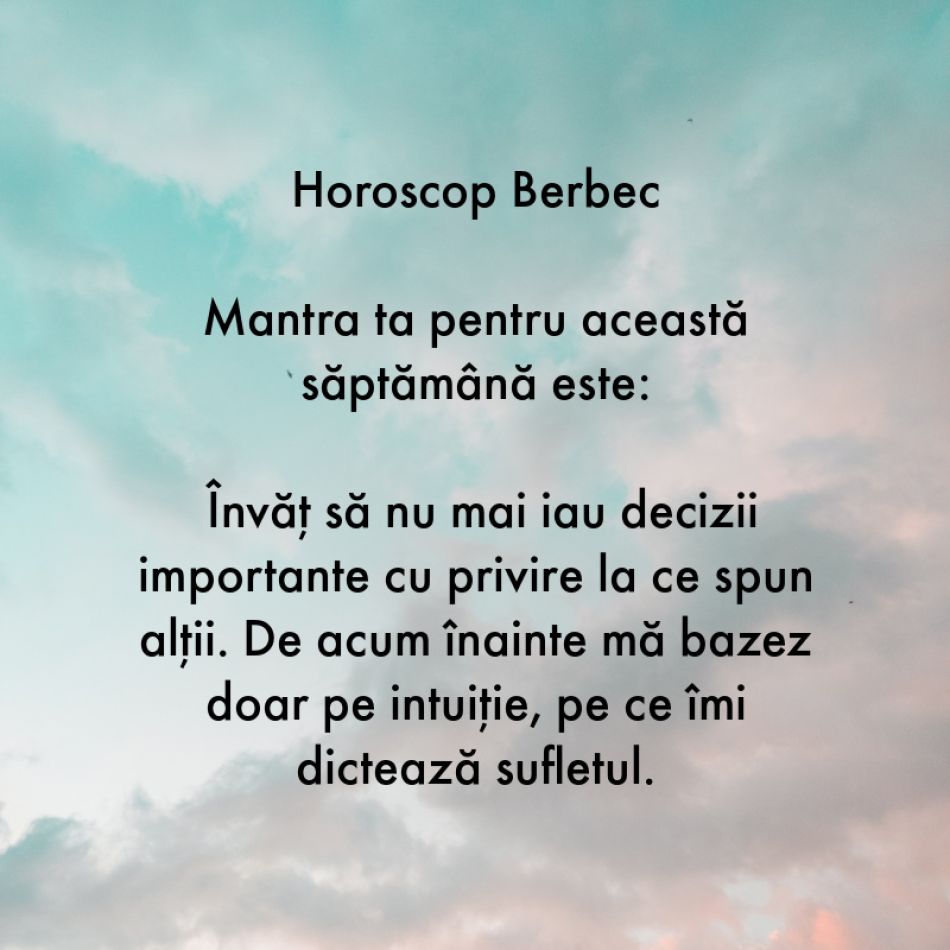 Horoscop pentru suflet: Mantra zodiei tale pentru săptămâna 26 iunie - 2 iulie