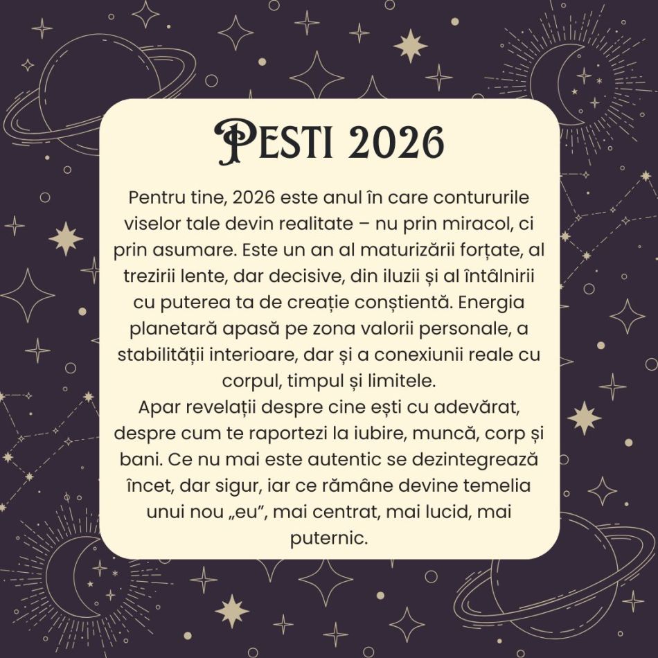 Horoscop Pești 2026 – Înveți să trăiești în lume, fără să te pierzi pe tine. Nu te mai ascunzi în idealuri, alegi autenticitatea