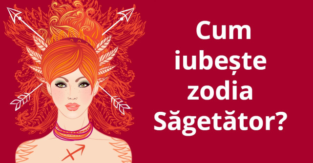 Cum iubeste zodia Sagetator?