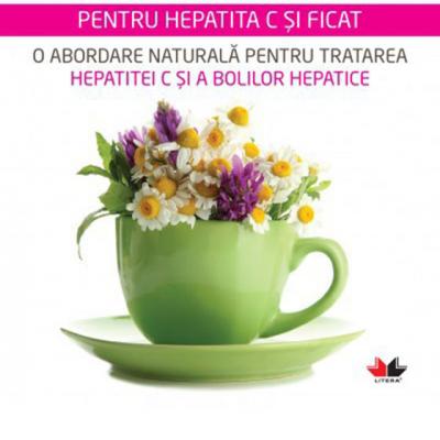 Remedii Naturiste Pentru Hepatita C Si Ficat