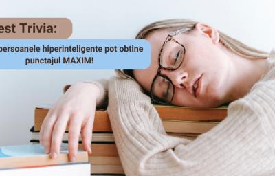 Test Trivia: Doar persoanele hiperinteligente pot obtine punctajul MAXIM! 