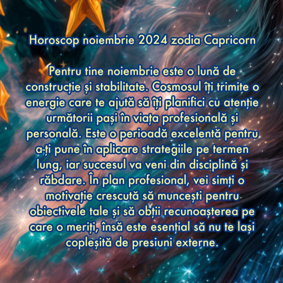 Horoscop noiembrie 2024: Cosmosul și Divinitatea își unesc forțele pentru noi. Ne este deschisă calea către fericire
