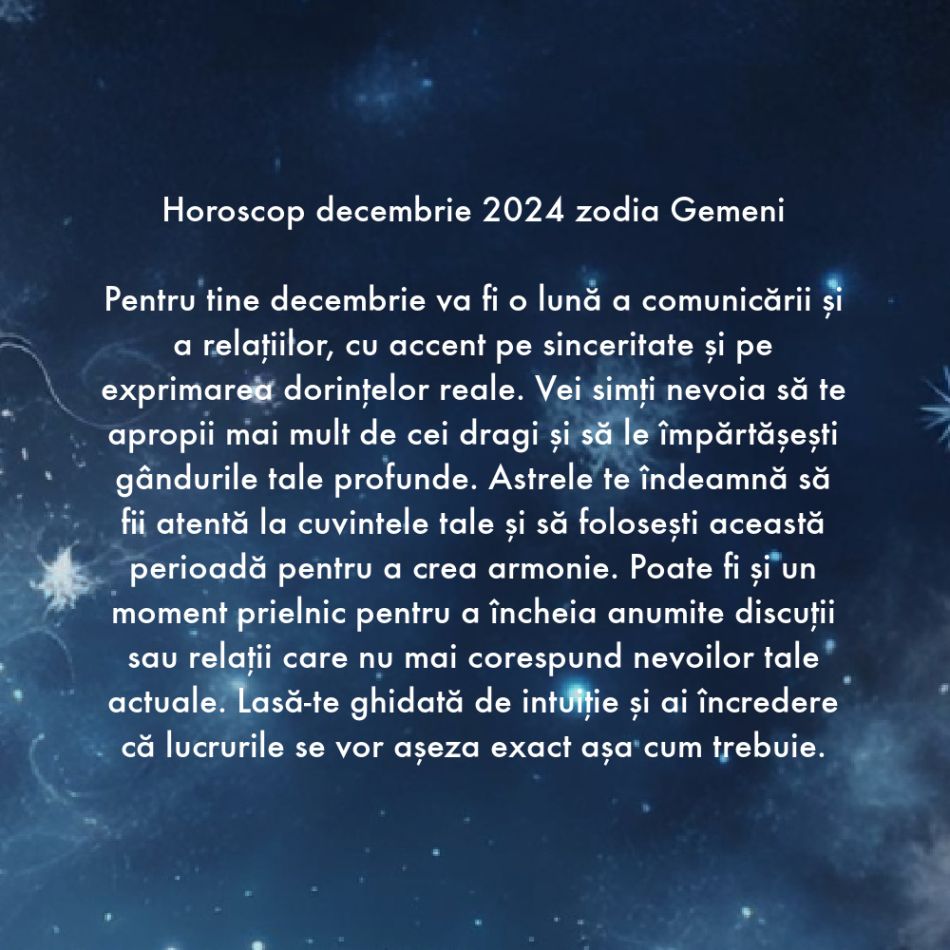 Horoscop Decembrie 2024. Zarurile au fost aruncate. Suntem chemați de către Divinitate să ne înțelegem destinul