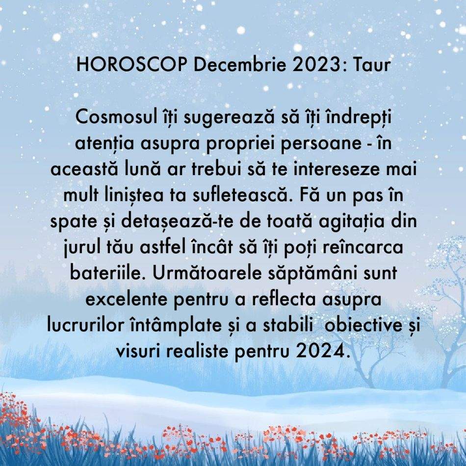 Horoscop decembrie 2023: Prima luna de iarnă, ultima lună a anului. Îngerii ne sunt alături și ne protejează de tot răul