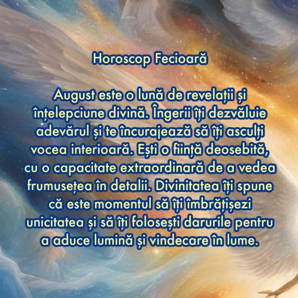 Divinitatea vorbește cu noi. Mesajul îngerilor pentru august pentru fiecare zodie în parte