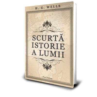 Editura Paul Editions lansează “Scurtă istorie a lumii”, de Herbert George Wells - O relatare a evoluției vieții 