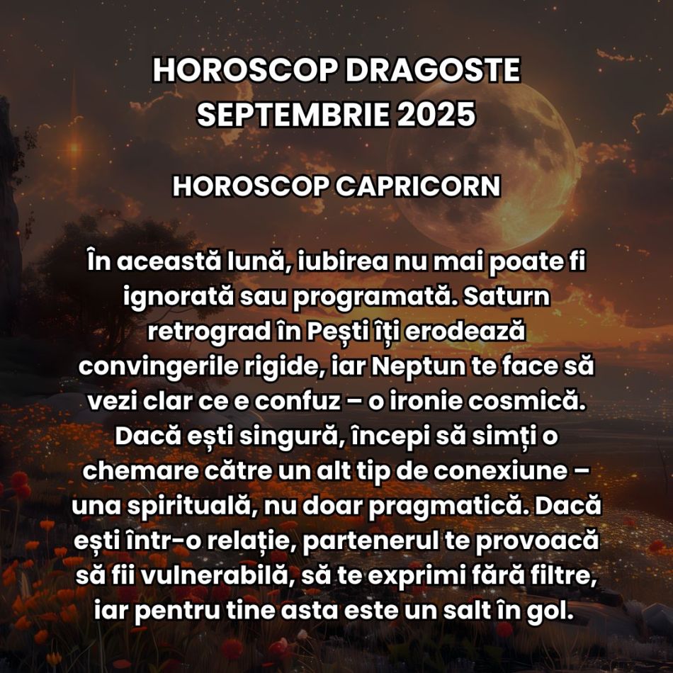 Horoscop Dragoste Septembrie 2025: Ne rătăcim prin umbre ca să ne regăsim în adevăr. Eclipsele toamnei ne aduc noi începuturi! 